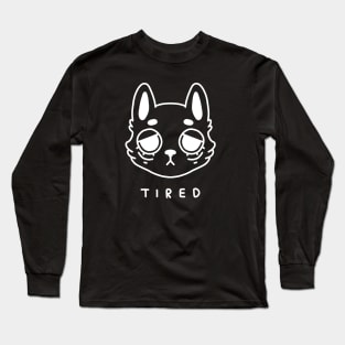 tired Long Sleeve T-Shirt